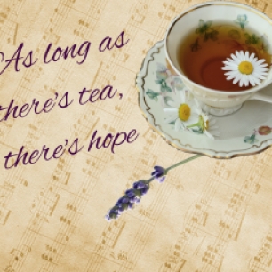 As long there's tea, there's hope